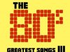 The 80's - Greatest Songs Vol.3 (2012)