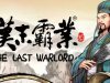 Three Kingdoms: The Last Warlord