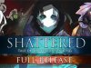 Shattered - Tale of the Forgotten King