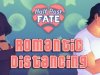 Half Past Fate: Romantic Distancing