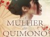 A Mulher do Quimono Branco - Ana Johns
