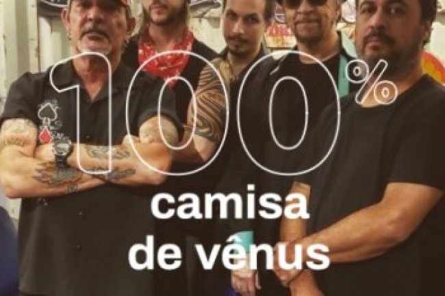 100% - Camisa de Vênus (2019)