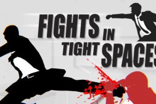 Fights in Tight Spaces