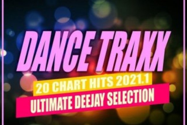 Dance Traxx 20 Chart Hits 2021.1 [Ultimate Deejay Selection] - (2021)