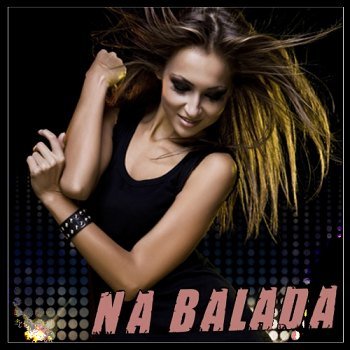 Na Balada (2012)