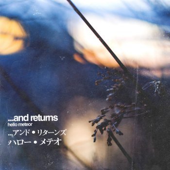 Hello Meteor - And Returns (2019)