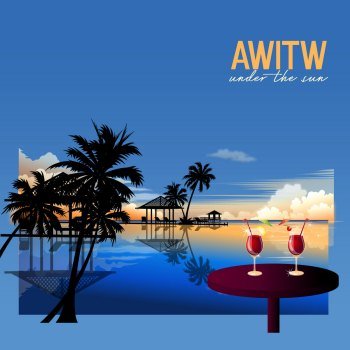 AWITW - Under The Sun (2021)