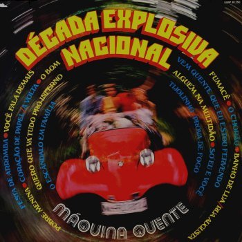 Década Explosiva Nacional - Máquina Quente (1976)