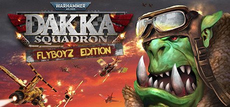 Warhammer 40.000: Dakka Squadron - Flyboyz Edition