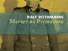 Morrer na Primavera - Ralf Rothmann