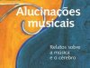 Alucinações Musicais - Oliver Sacks