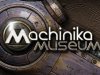 Machinika Museum