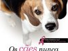 Os Cães Nunca Deixam de Amar - Teresa J. Rhyne