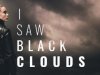 I Saw Black Clouds [PT-BR]