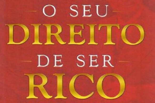 O Seu Direito de Ser Rico - Napoleon Hill