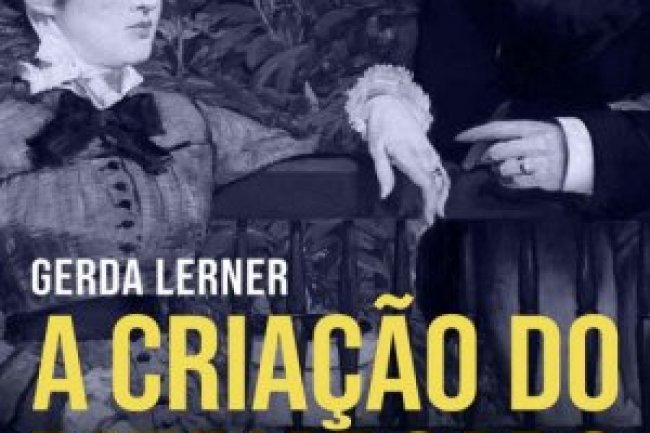 A Criação do Patriarcado - Gerda Lerner