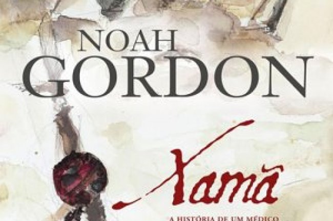 Xamã - A História de um Médico do Século XIX - Noah Gordon