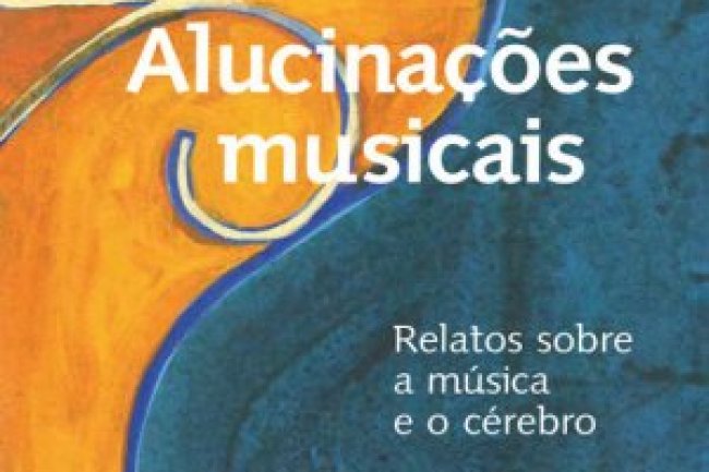 Alucinações Musicais - Oliver Sacks