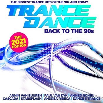 Trance Dance: Back To The 90s The 2021 Edition (2020)