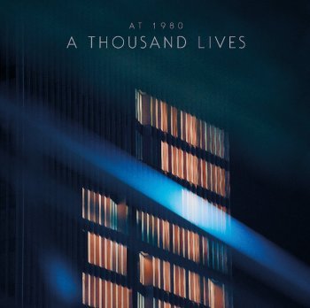 At 1980 -  A Thousand Lives (2020)