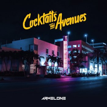 Arwelone - Cocktails And Avenues (2018)