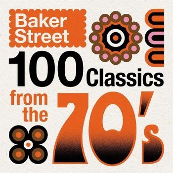 Baker Street - 100 Classics from the 70s (2021)