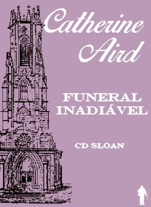 Funeral Inadiável - Catherine Aird