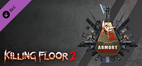 Killing Floor 2 - Armory Season Pass [PT-BR]