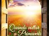 Quando Voltar a Primavera - Divaldo Pereira Franco