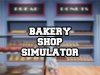 Bakery Shop Simulator