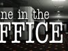 Alone in the Office