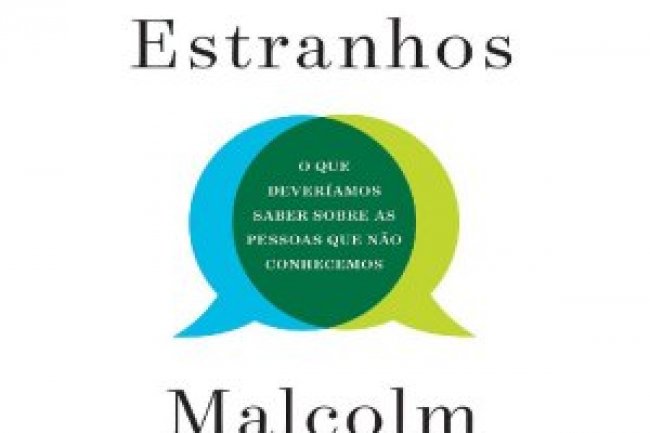 Falando Com Estranhos - Malcolm Gladwell
