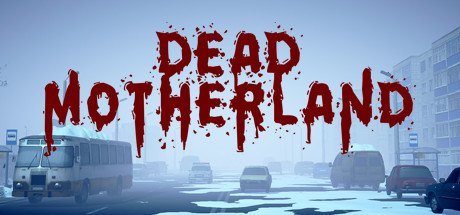 Dead Motherland: Zombie Co-op