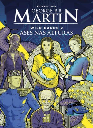 Wild Cards - Ases nas Alturas - Livro 2 - George R.R. Martin