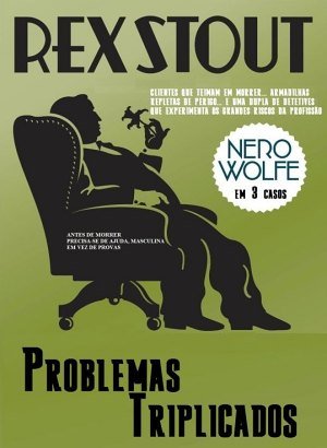 Problemas Triplicados - Rex Stout