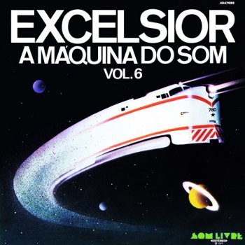 Excelsior - A Máquina do Som - Vol. 6 (1977)
