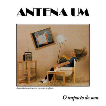 Antena Um - O Impacto do Som (1981)