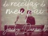 O Caderno de Receitas do meu Pai - Jacky Durand