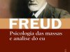 Psicologia das Massas e Análise do Eu - Sigmund Freud