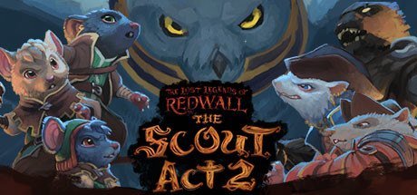The Lost Legends of Redwall: The Scout Act II