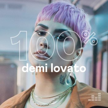 100% - Demi Lovato