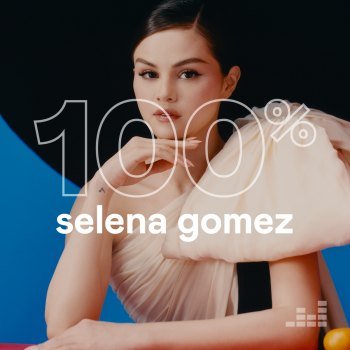 100% - Selena Gomez (2021)