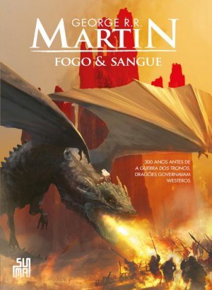 Fogo e Sangue - Vol. 1 - George R. R. Martin