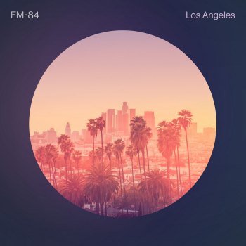FM-84 - Los Angeles [EP] (2015)
