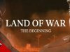 Land of War - The Beginning