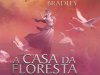 A Casa da Floresta - O Segundo Livro do Ciclo de Avalon - Marion Zimmer Bradley