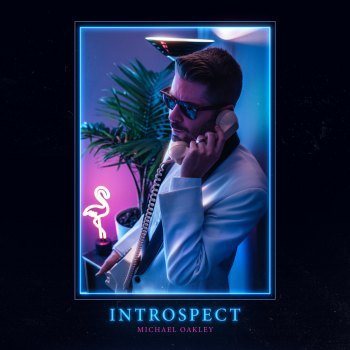 Michael Oakley - Introspect (2019)