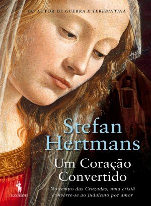 Um Coração Convertido - Stefan Hertmans
