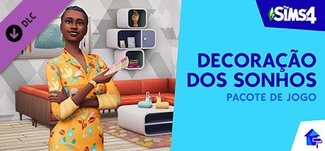The Sims 4 Pacote de Jogo Decoração dos Sonhos [PT-BR]