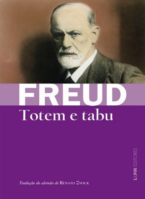 Totem e Tabu - Sigmund Freud